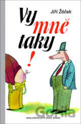 Vy mně taky!