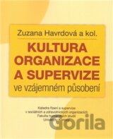 Kultura organizace a supervize ve vzájemném působení