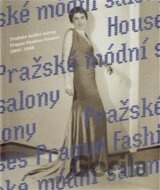 Pražské módní salony / Prague Fashion Houses