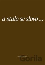 a stalo se slovo...
