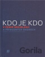Kdo je kdo v české sociologii a příbuzných oborech