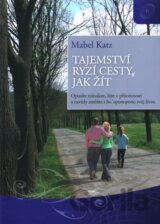 Tajemství ryzí cesty, jak žít