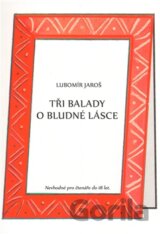 Tři balady o bludné lásce