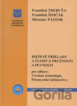 Riešené príklady a úlohy z pružnosti a pevnosti