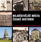 Nejděsivější místa české historie