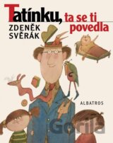 Tatínku, ta se ti povedla