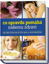 Co opravdu pomáhá našemu zdraví