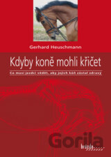 Kdyby koně mohli křičet