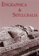 Epigraphica et Sepulcralia 3