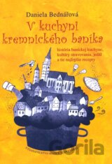 V kuchyni kremnického baníka