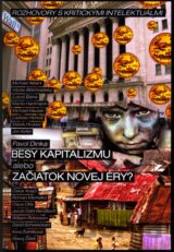 Besy kapitalizmu alebo začiatok novej éry?