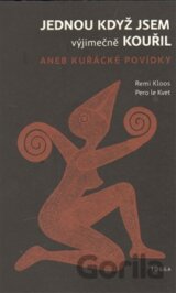 Jednou když jsem výjimečně kouřil aneb kuřácké povídky