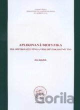 Aplikovaná biofyzika pre ošetrovateľstvo a verejné zdravotníctvo
