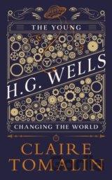 The Young H.G. Wells : Changing the World