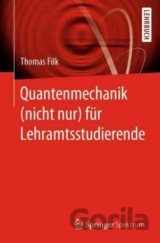 Quantenmechanik (nicht nur) für Lehramtsstudierende