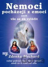 Nemoci pocházejí z emocí aneb vše se dá vyléčit