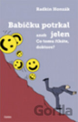 Babičku potrkal jelen aneb Co tomu říkáte, doktore?