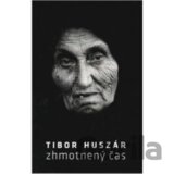 Zhmotnený čas (Tibor Huszár)