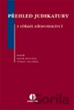 Přehled judikatury z oblasti zdravotnictví I.