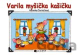 Varila myšička kašičku
