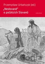 Neslované - o počátcích Slovanů