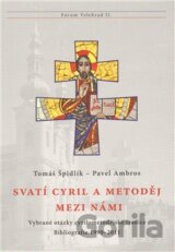 Svatí Cyril a Metoděj mezi námi