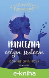 Zápisky z Rosewoodu: Princezna celým srdcem
