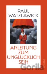 Anleitung zum Unglucklichsein