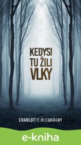 Kedysi tu žili vlky