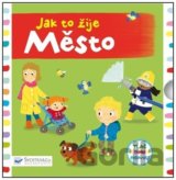Jak to žije Město