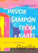 Prvok, Šampón, Tečka a Karel