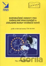 Doporučené osnovy pro zaškolení pracovníků a základní kurzy svářečů kovů
