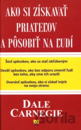 Ako si získavať priateľov a pôsobiť na ľudí