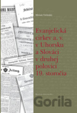 Evanjelická cirkev a. v. v Uhorsku a Slováci v druhej polovici 19. storočia