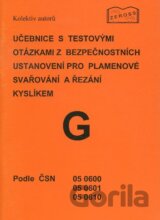 Učebnice s testovými otázkami z bezpečnostních ustanovení pro plamenové svařování a řezání kyslíkem