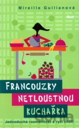 Francouzky netloustnou: Kuchařka
