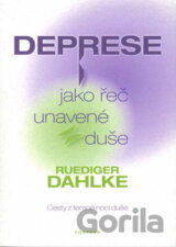 Deprese jako řeč unavené duše