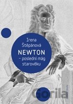 Newton, poslední mág starověku