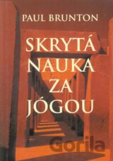 Skrytá nauka za jógou I.