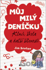 Můj milý deníčku: Kluci, škola a další šílenosti