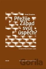 Přežije Západ svůj úspěch?