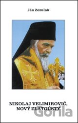 Nikolaj Velimirovič, Nový Zlatoústy