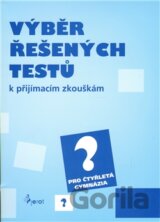Výběr řešených testů pro čtyřletá gymnázia