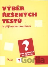 Výběr řešených testů pro víceletá gymnázia