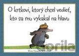 O krtkovi, ktorý chcel vedieť, kto sa mu vykakal na hlavu