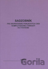 Sadzobník pre navrhovanie ponukových cien kompletizačnej činnosti vo výstavbe