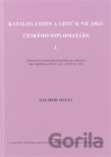 Katalog listin a listů k VII. dílu Českého diplomatáře I.