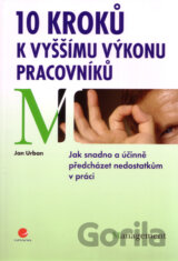 10 kroků k vyšším výkonů pracovníků