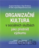 Organizační kultura v sociálních službách jako předmět výzkumu
