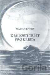 Z milosti trpět pro Krista